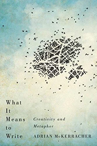 What It Means to Write: Creativity and Metaphor
