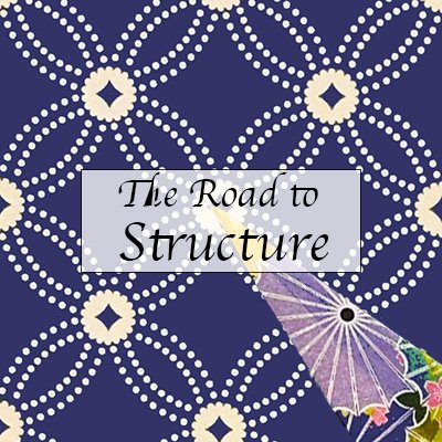 The Road to Structure (Guest)