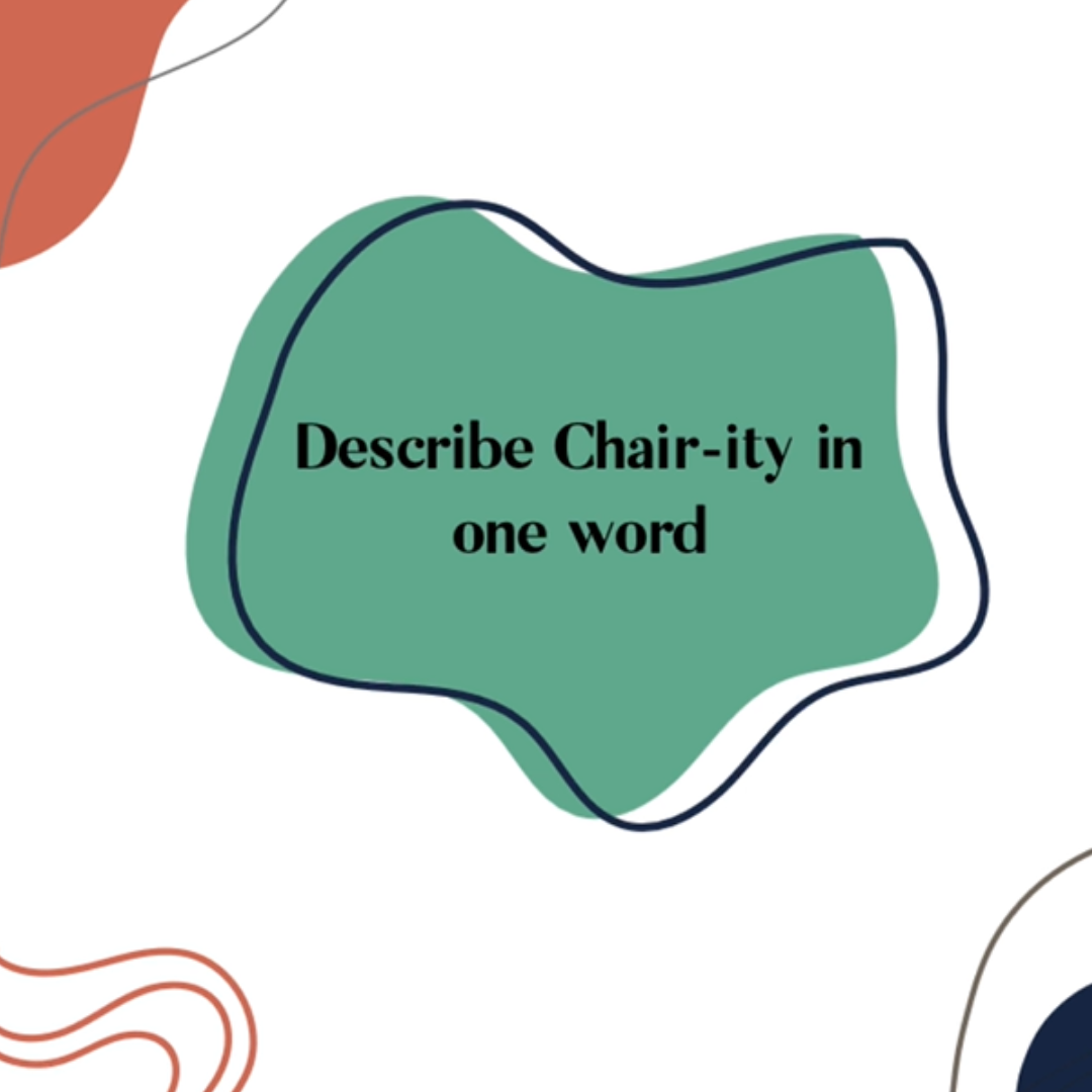 Chair-ity in One Word