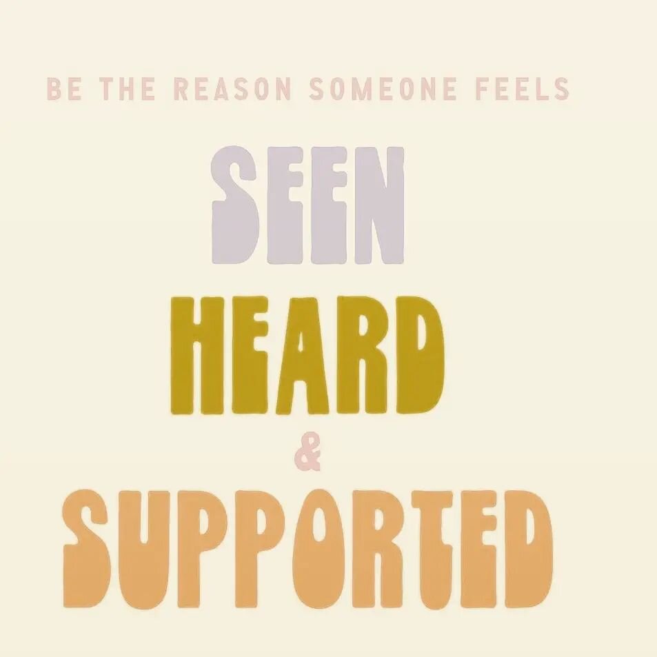 Be the reason.. This resonates with me as a mom, teacher and wife. 3 simple words. Seen, Heard, Supported. When you see people they feel it, when you hear people they feel it, when you support people they feel it. See the pattern? They feel it!! Alwa