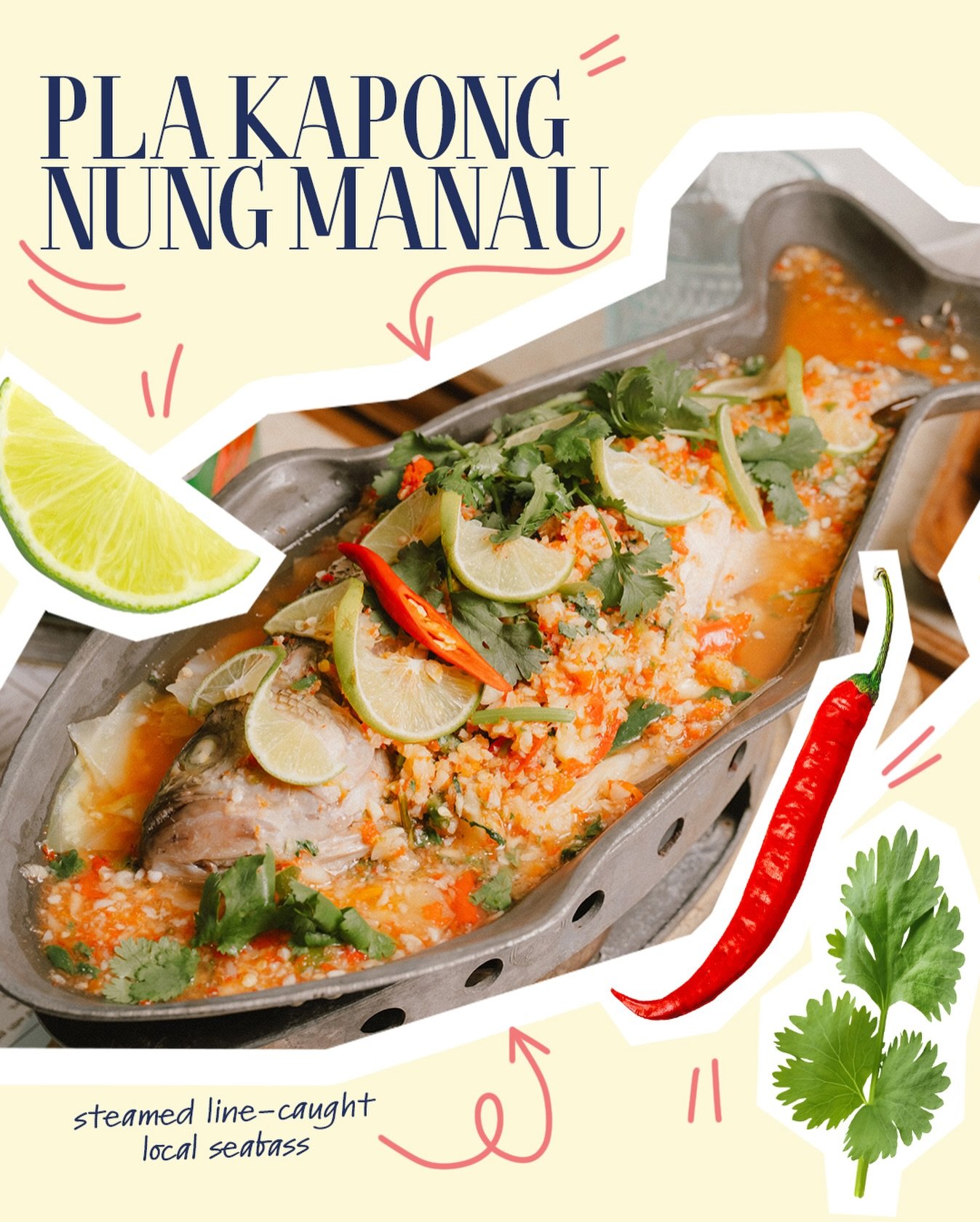 Get your chopsticks ready because we are serving up abundance this Chinese New Year!

Our Pla Kapong Nung Manau is the perfect catch&mdash;steamed line-caught local seabass swimming in a zesty garlic chili lime broth with sweet cabbage. 

In Chinese 