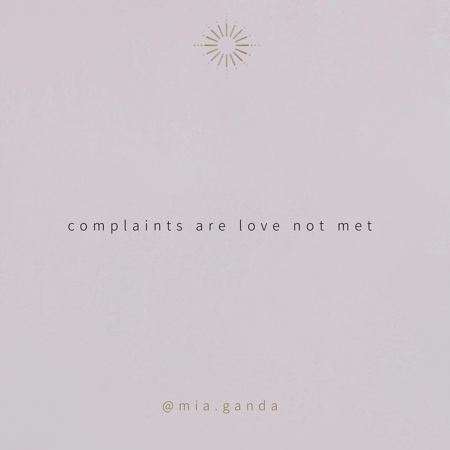 complaints are love not met 

#intimacywithlife #complaints #connectonly #lovers #emotionalawareness #intimacy