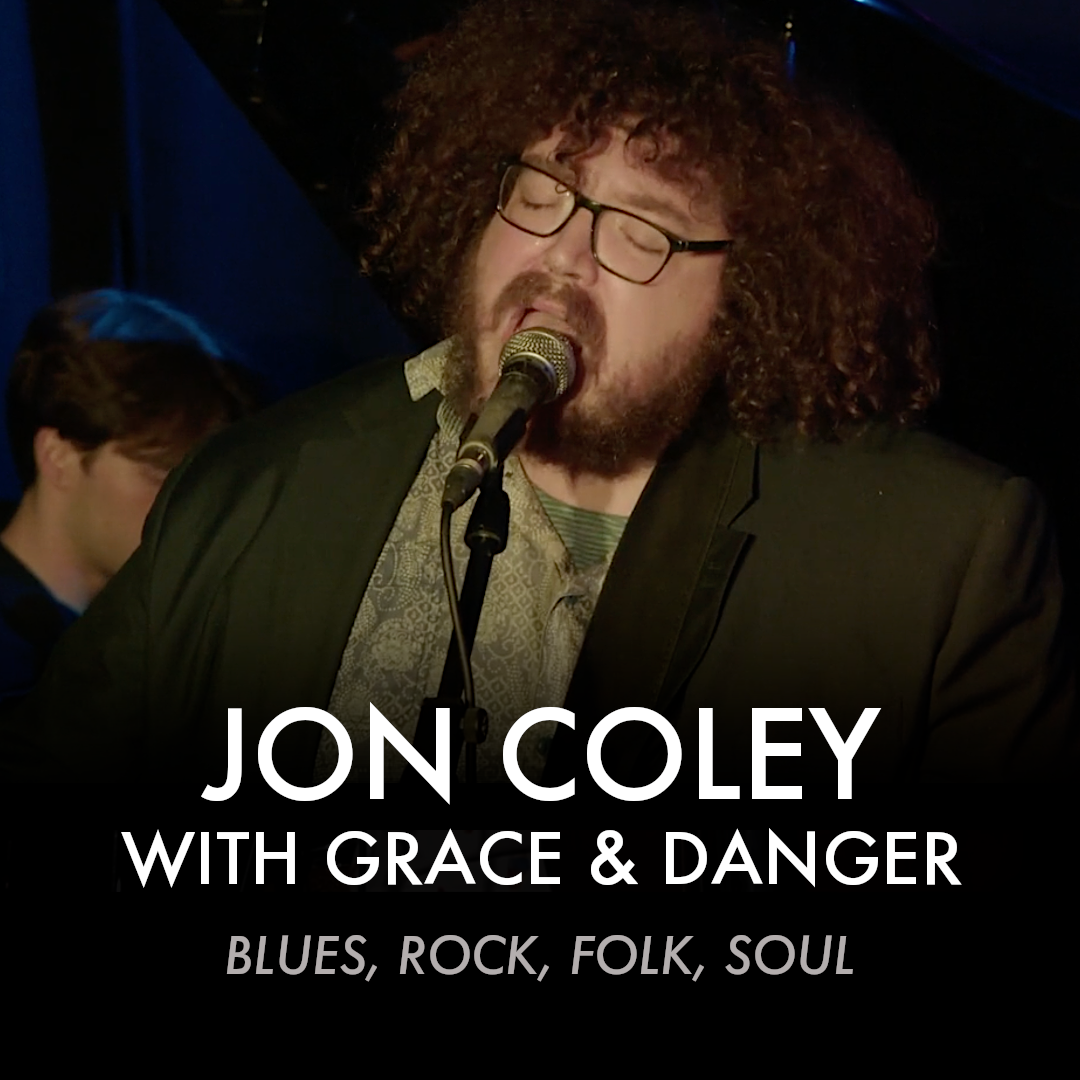 Jon Coley with Grace and Danger