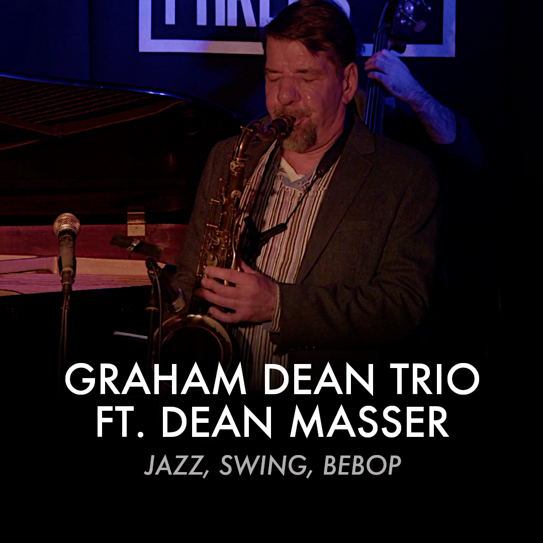Graham Dean Trio, ft. Dean Masser
