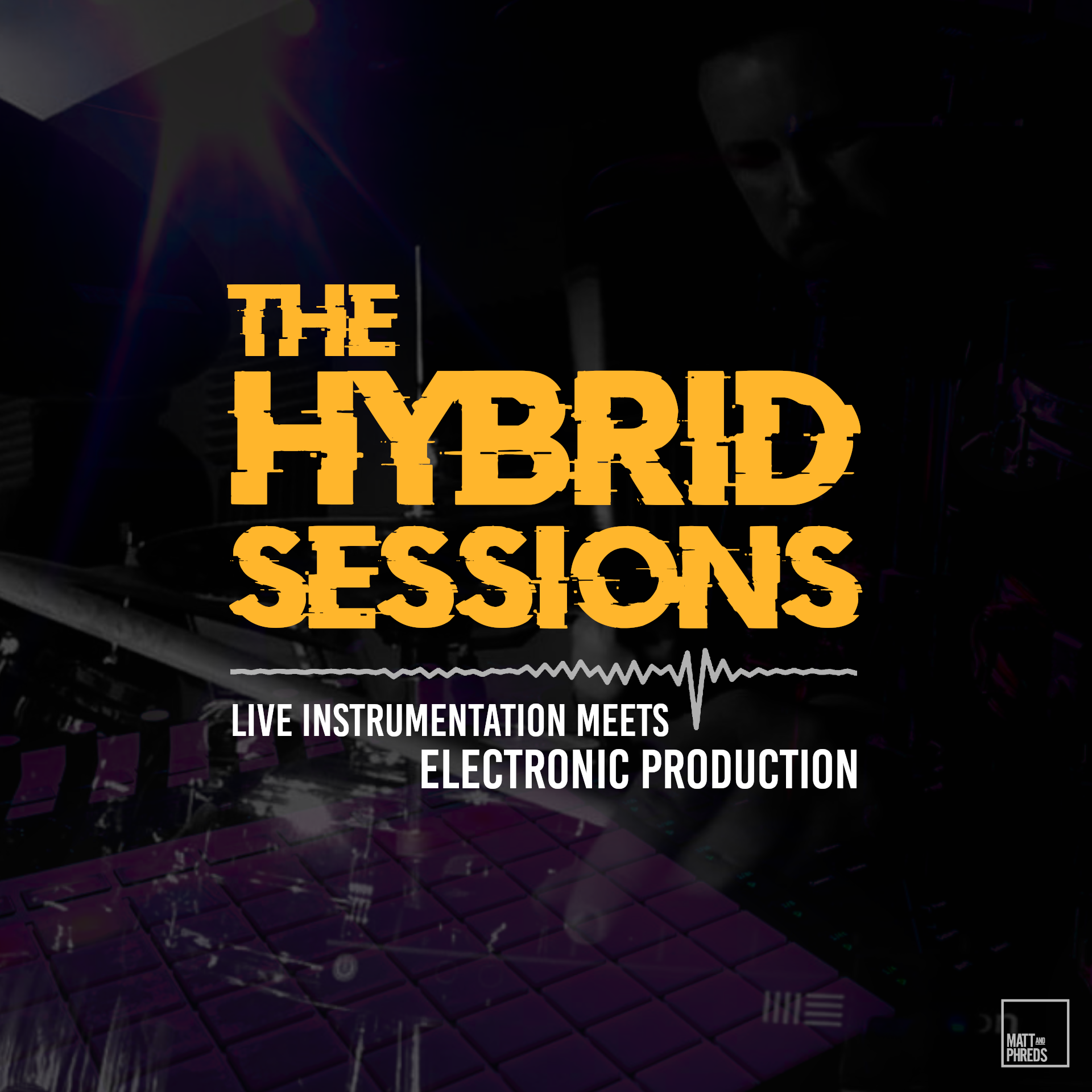 The Hybrid Sessions