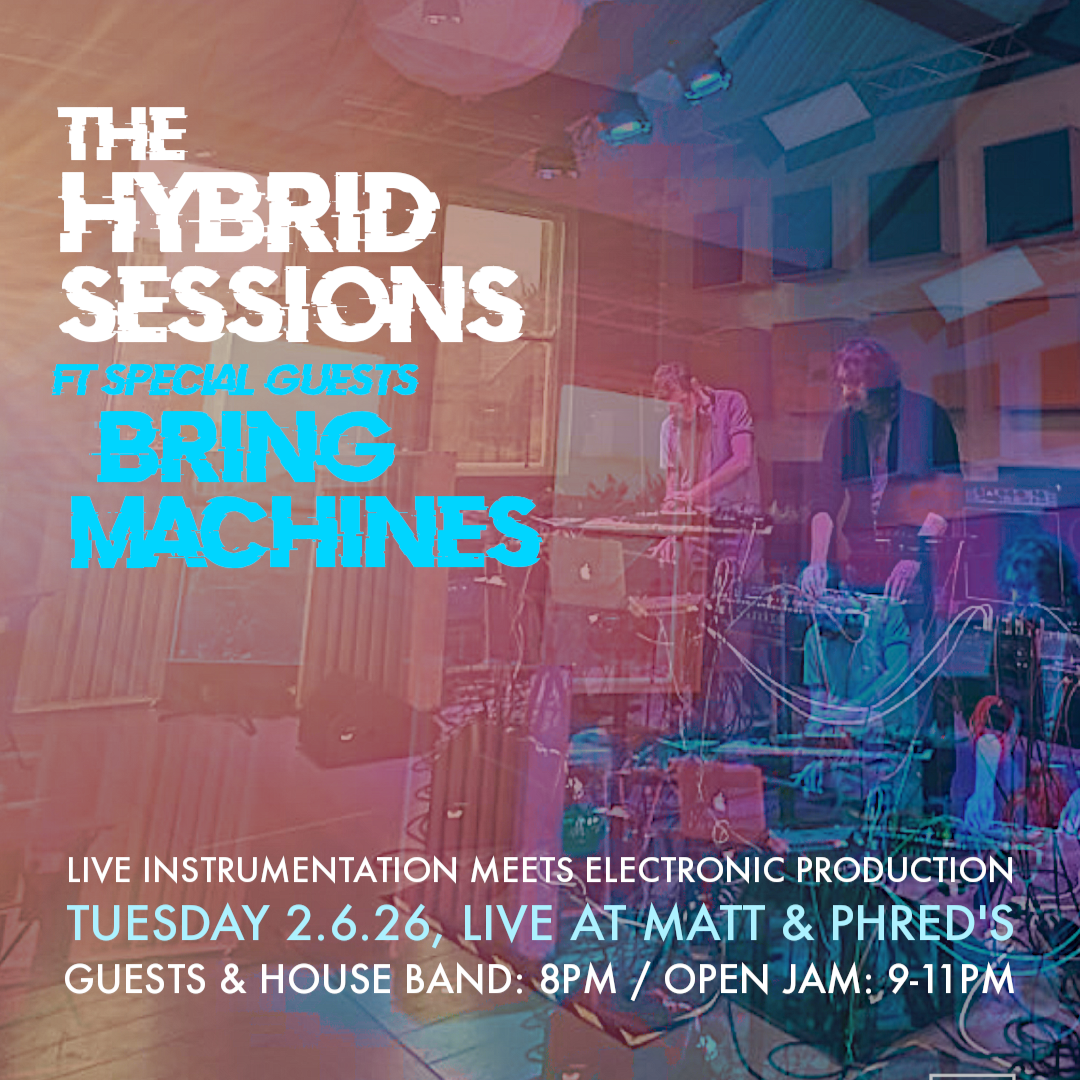 The Hybrid Sessions, ft. Bring Machines