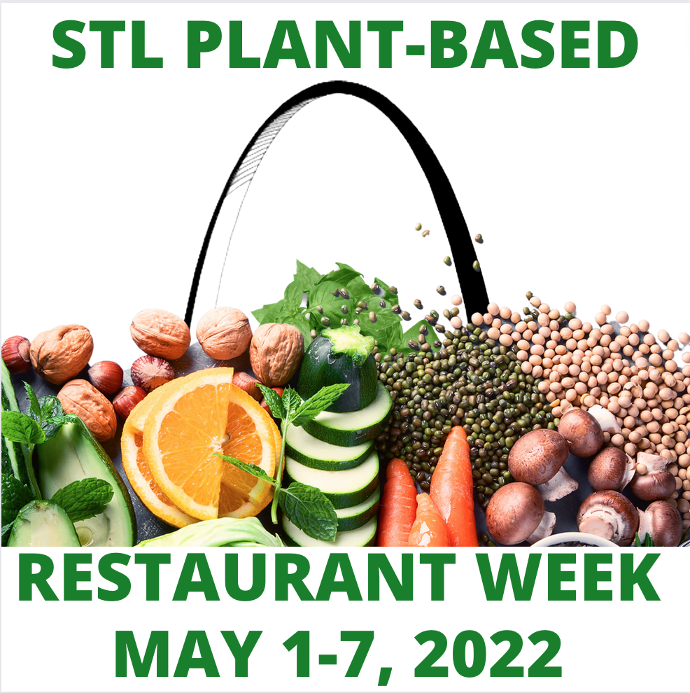 STL PLANT-BASED RESTAURANT WEEK, MAY 1-7, 2022