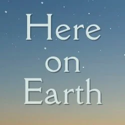 Here on Earth