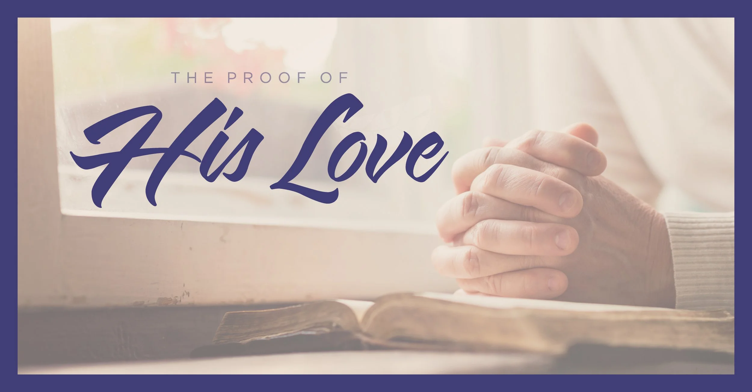 The Proof of His Love