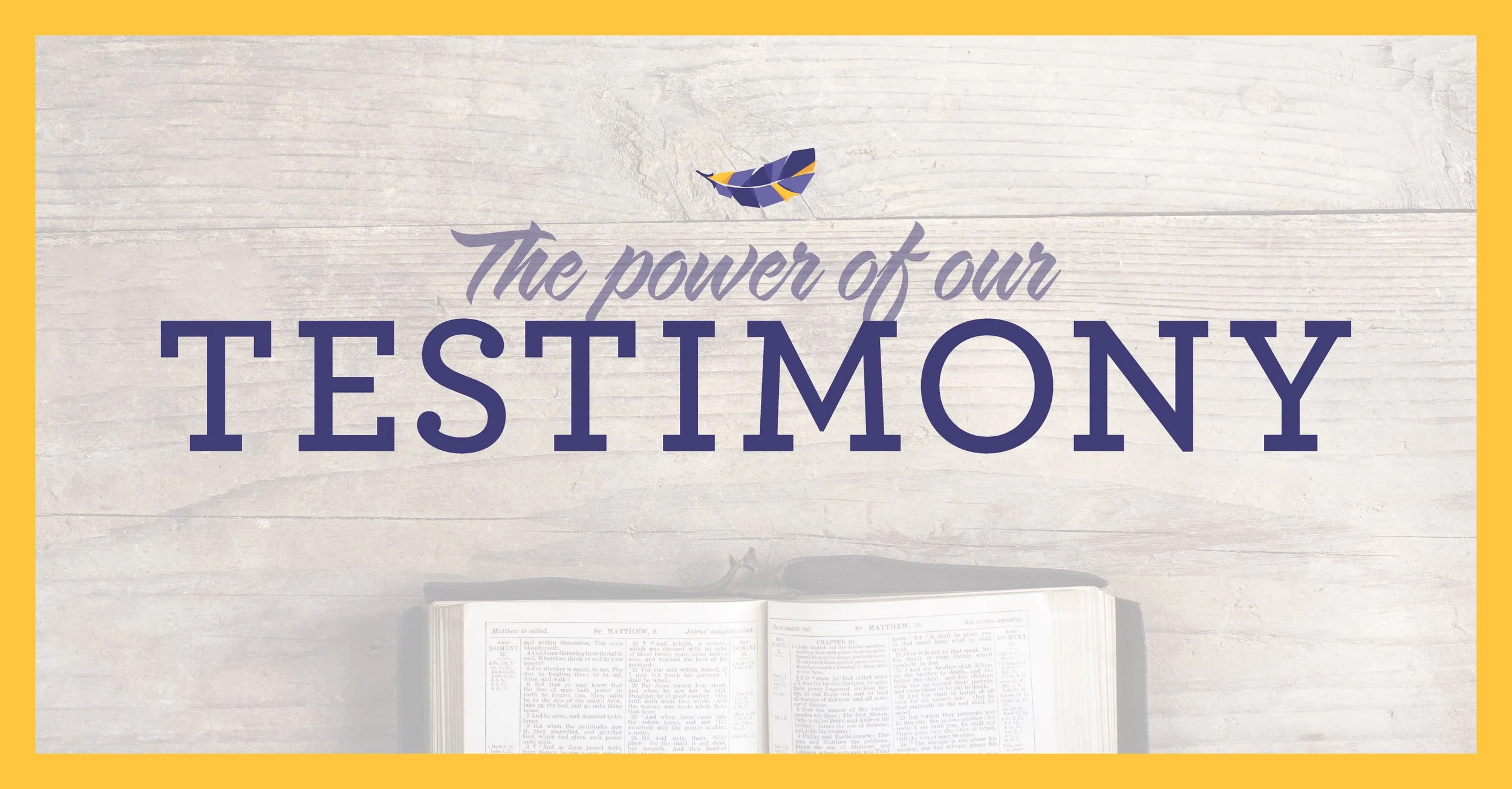 The Power of our Testimony