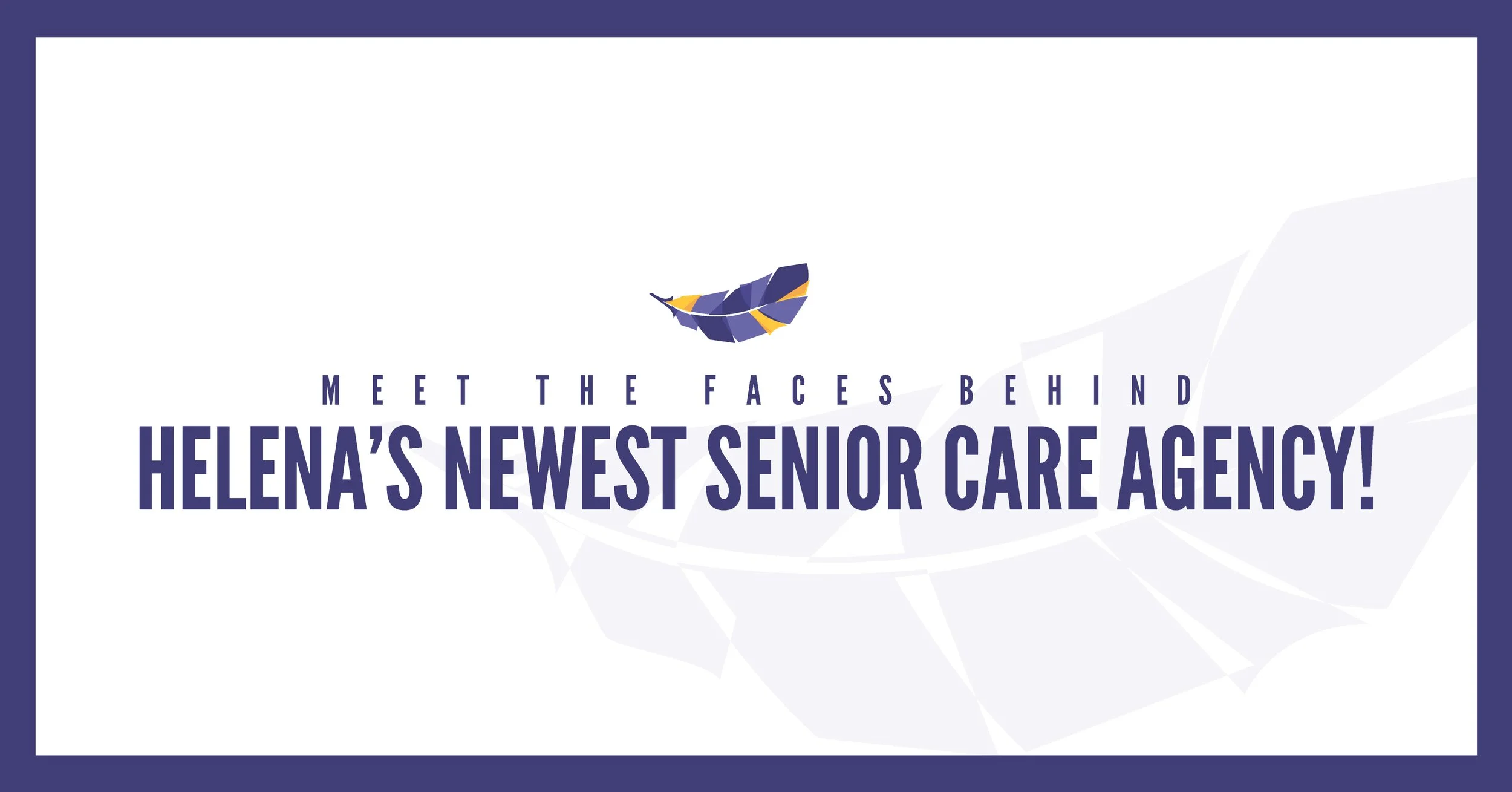 Helena's Newest In-Home Senior Care Agency Ready to Begin Making a Difference