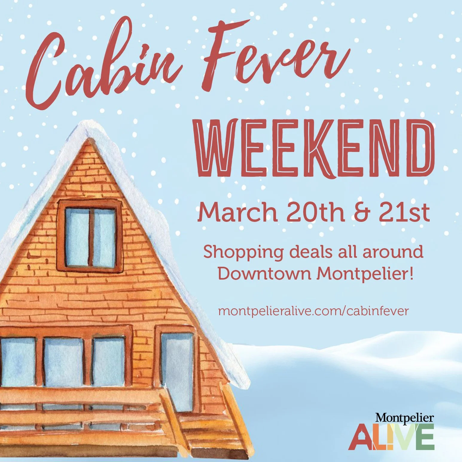 Downtown Montpelier’s Cabin Fever Weekend Event is Underway!