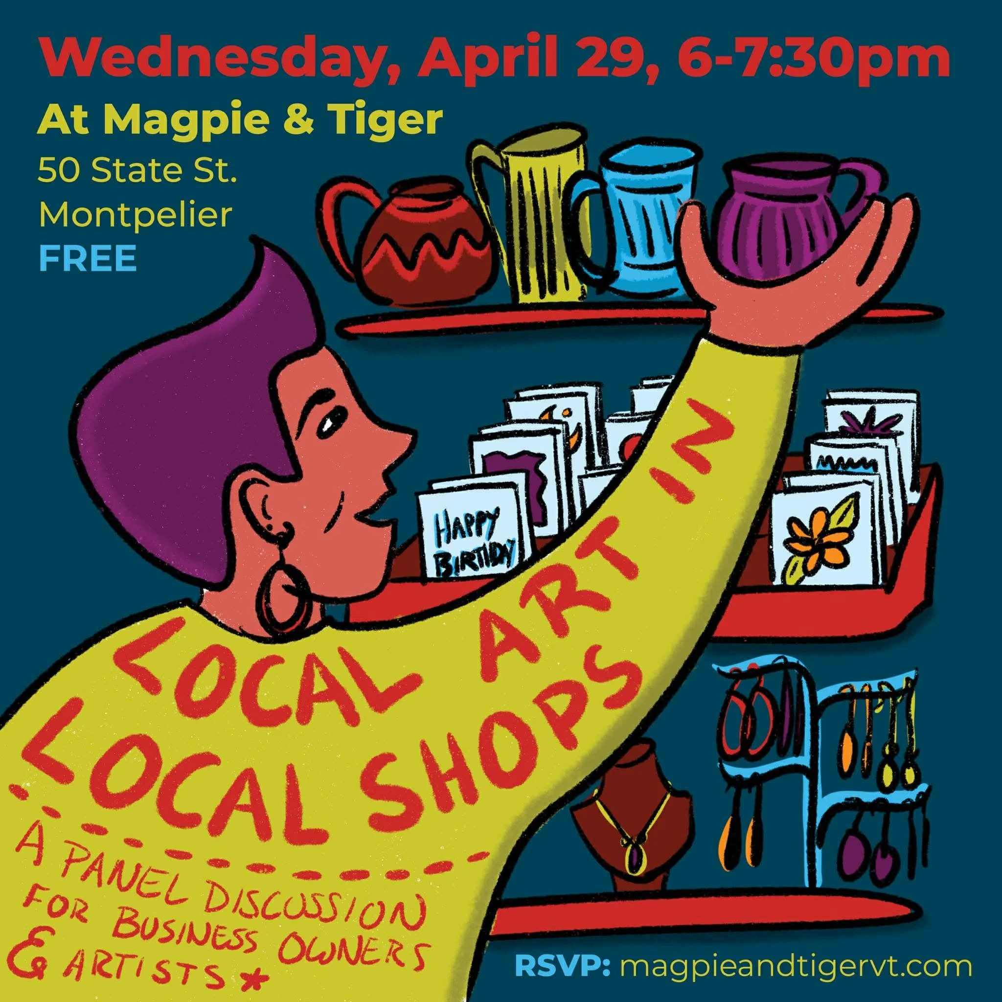 On April 29 from 6:00 - 7:30 p.m., Eliza West of @elizawestmakes and Elena Gustavson of @magpieandtigervt are hosting 𝙇𝙤𝙘𝙖𝙡 𝘼𝙧𝙩 𝙞𝙣 𝙇𝙤𝙘𝙖𝙡 𝙎𝙝𝙤𝙥𝙨 This free event will bring together artists and business owners to discuss what is ofte