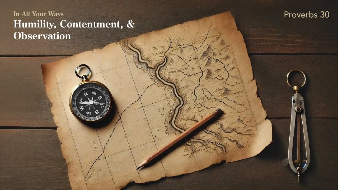 July 20, 2025 |  Humility, Contentment, &amp; Observation