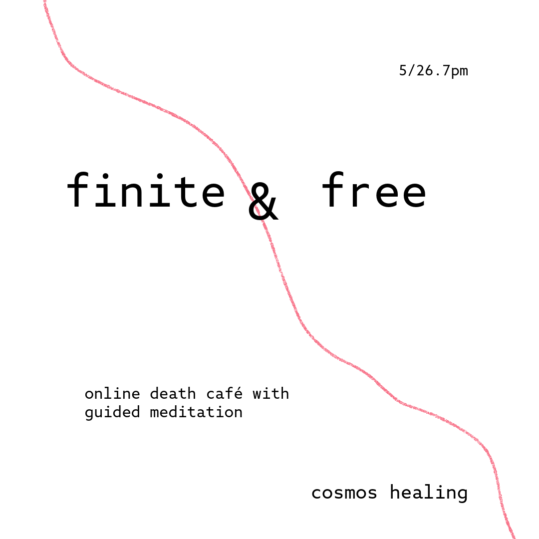 Finite &amp; Free A death café with guided meditation(online)