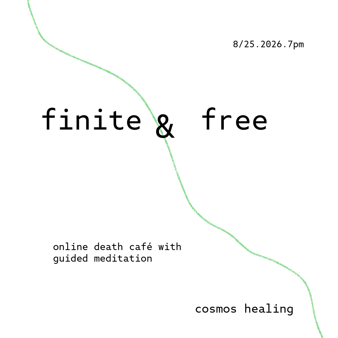 Finite and Free online death café with guided meditation 