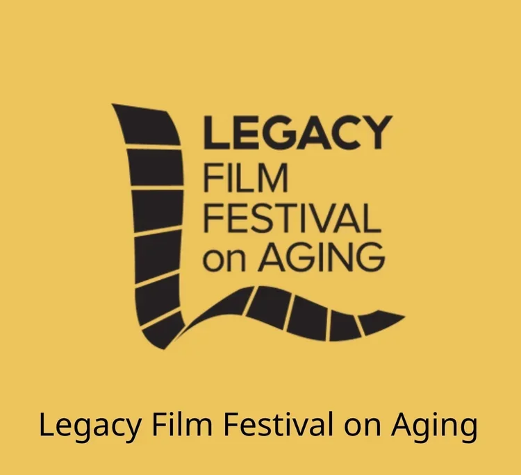 Legacy Film Festival on Aging