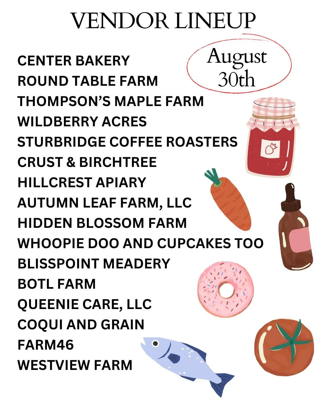 ☀️Sunday August 30th Vendor Lineup!

✨We have over 30 of our regular vendors to choose from this week, along with 10 talented young entrepreneurs! Get some berries, syrup, eggs, swing by our kids booths in the center of the Common and support them an