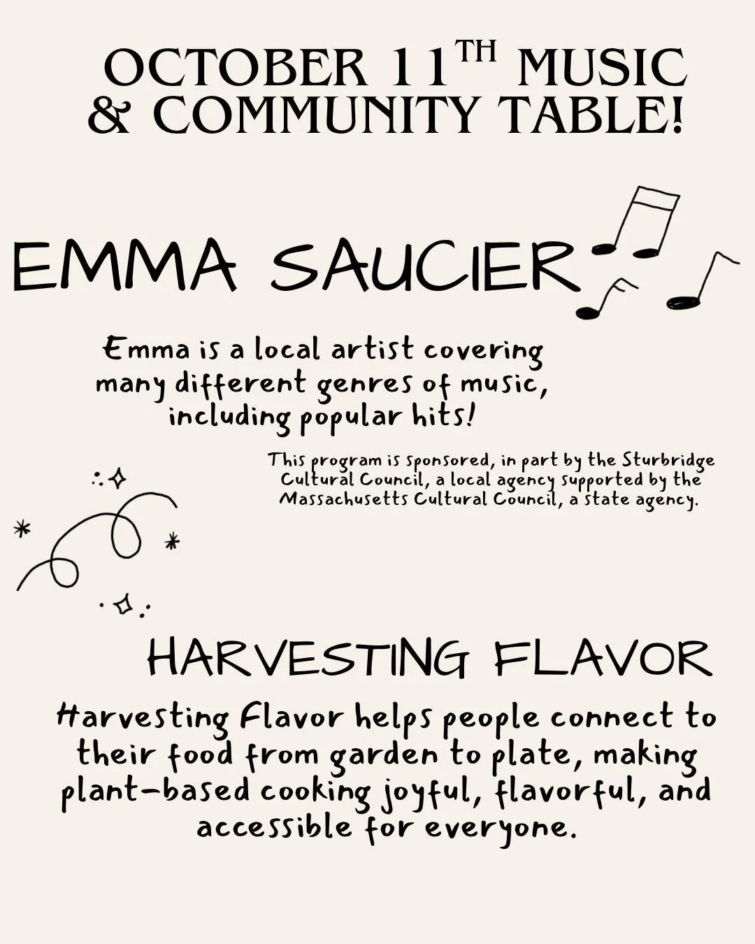⭐️Sunday October 11th Music and Community Table!

🎵Emma Saucier is back for her final performance at the market this year. We have enjoyed having her, don&rsquo;t miss out this Sunday!

🌿Harvesting Flavor will be set up, and sharing information abo