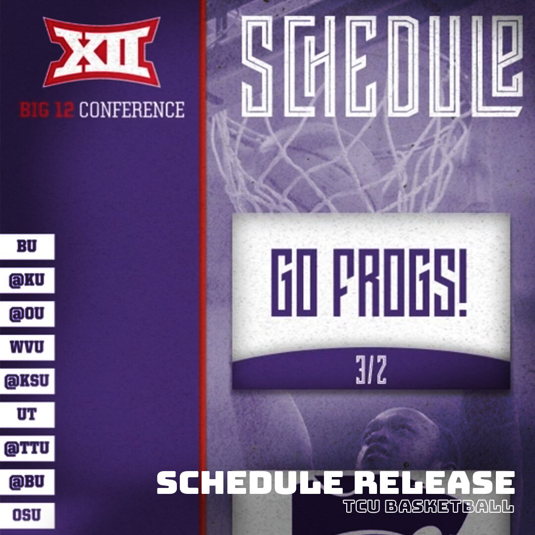 Big 12 Schedule Release - TCU Basketball