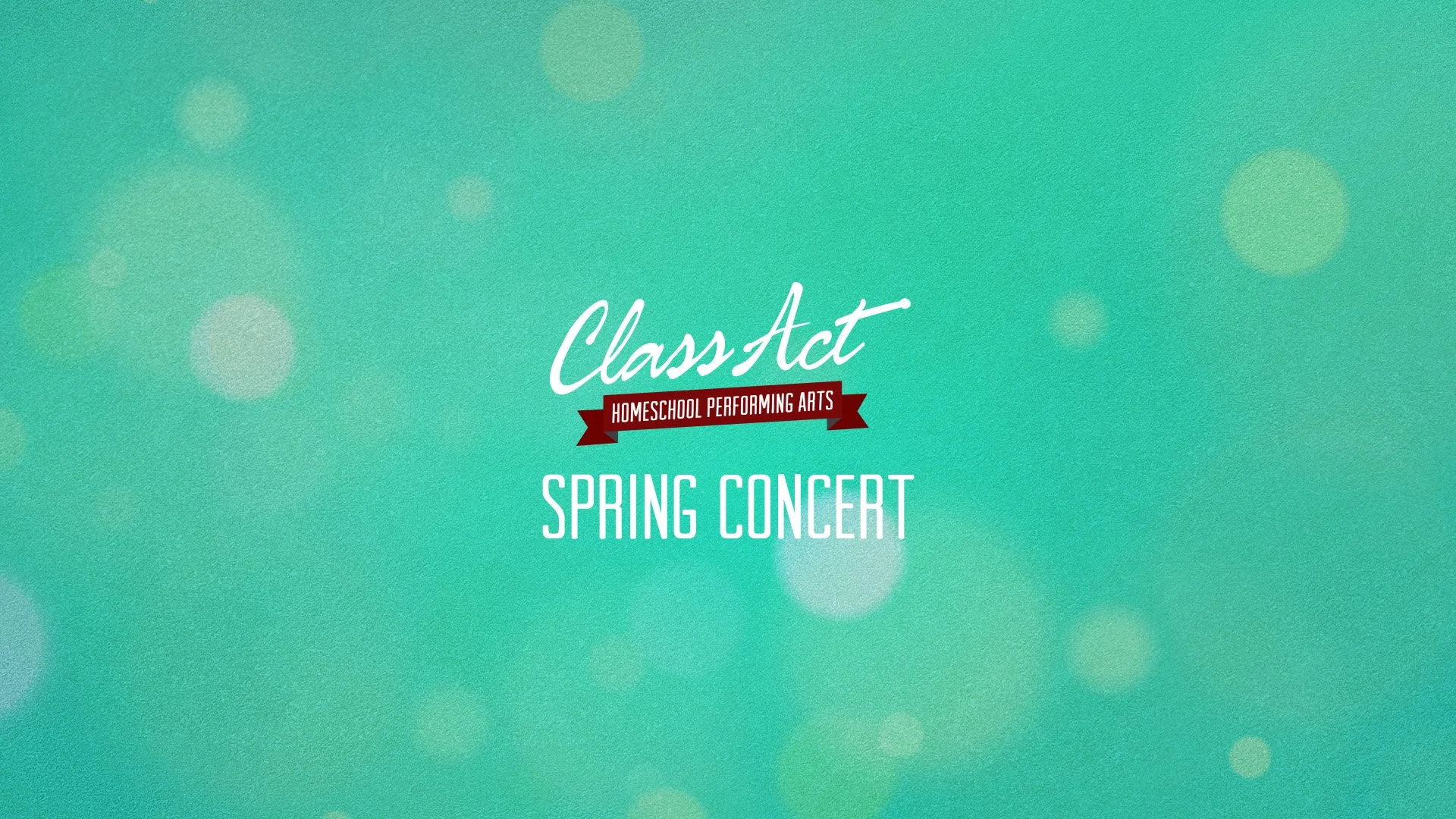 Class Act Homeschool Performing Arts 2026 Spring Concert