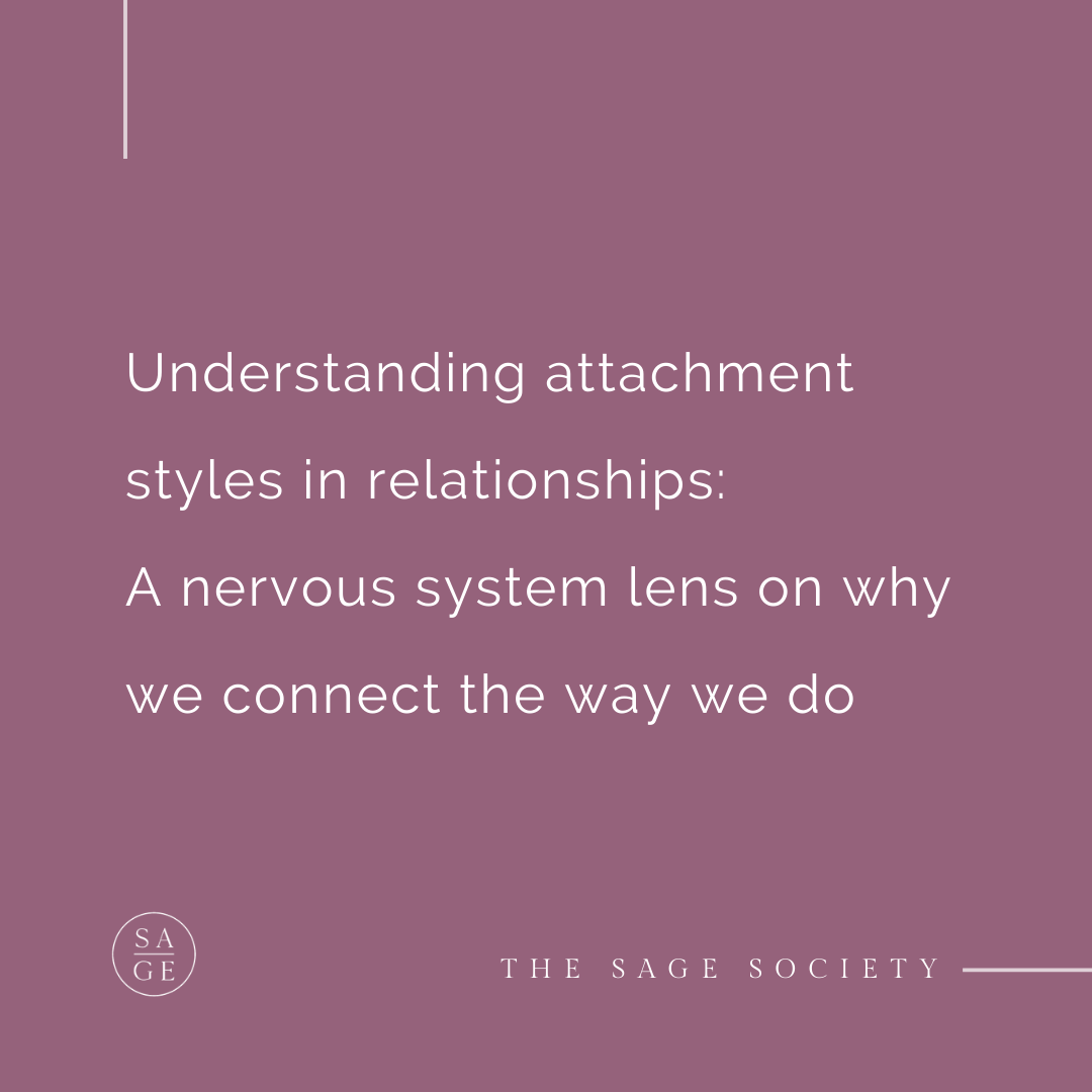 Understanding attachment styles in relationships: A nervous system lens on why we connect the way we do
