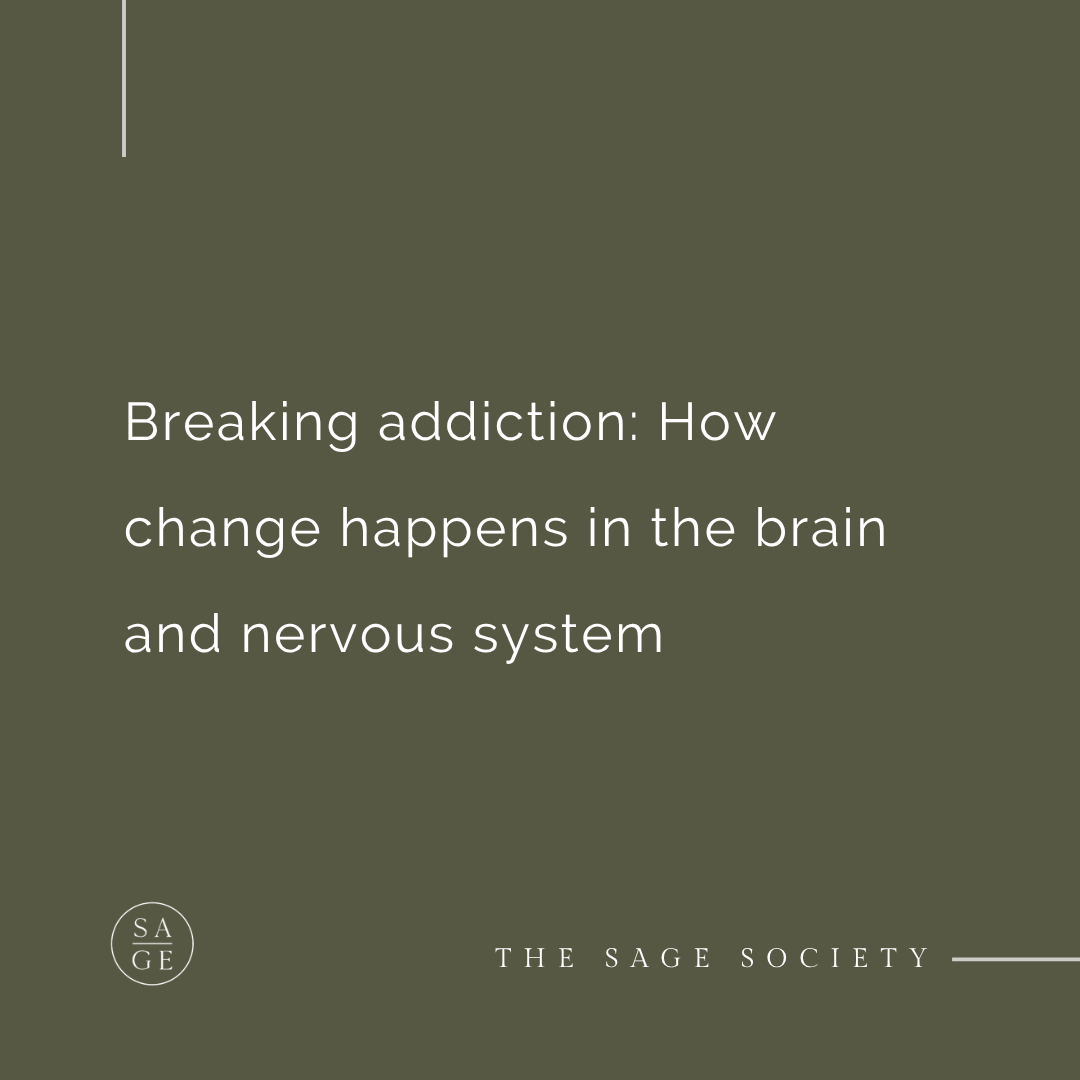 Breaking addiction: How change happens in the brain and nervous system