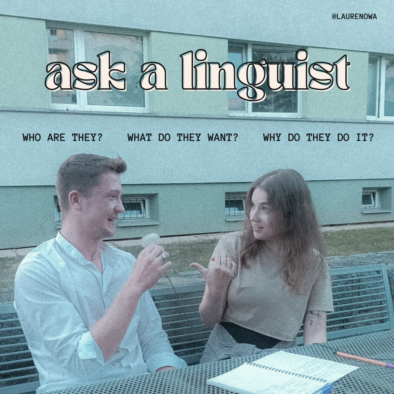 Ask a Linguist (Part 1): What is linguistics? Why are you a linguist? 
