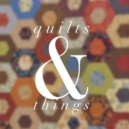 Quilts and Things