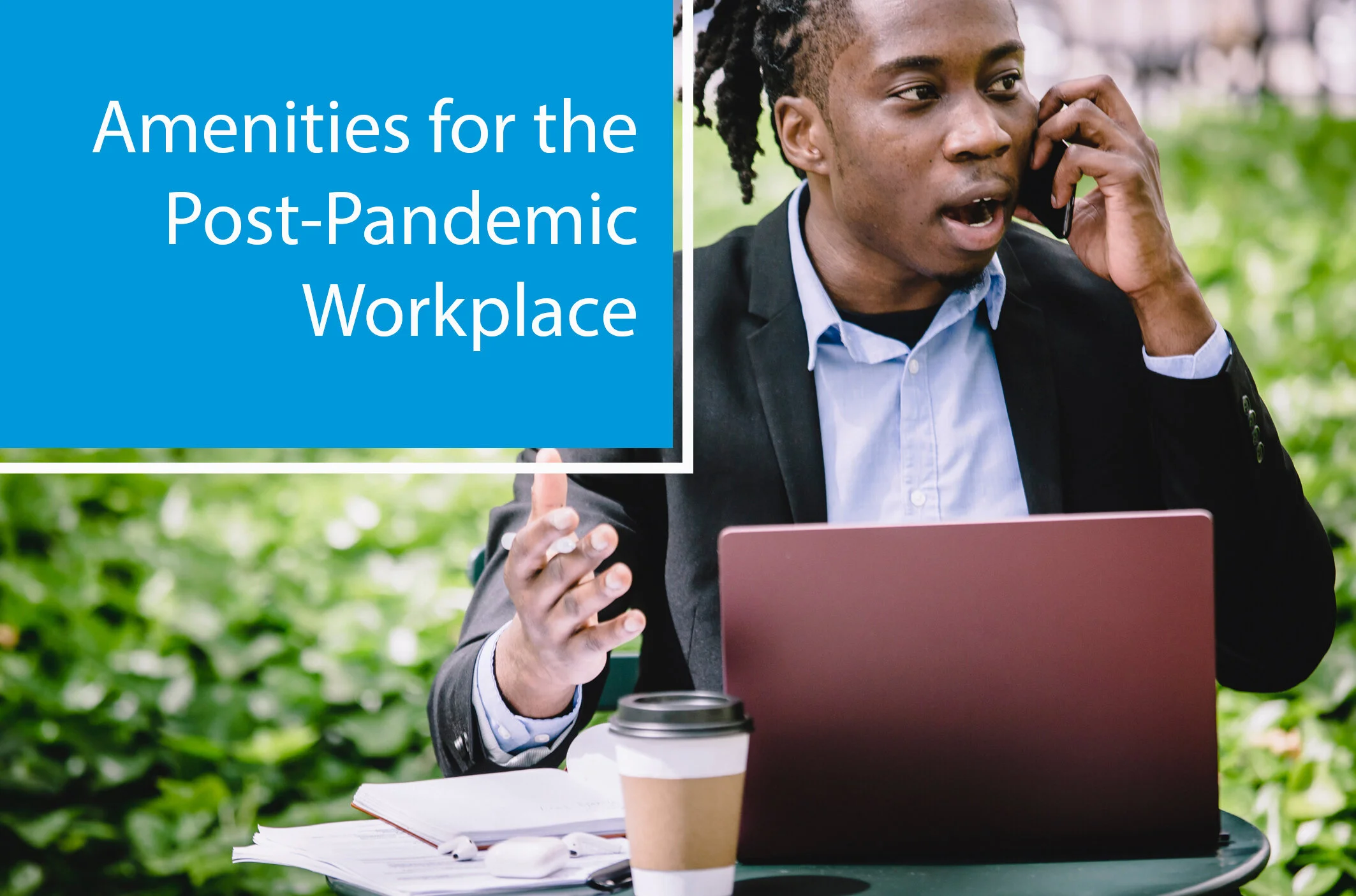 Amenities for the Post-Pandemic Workplace