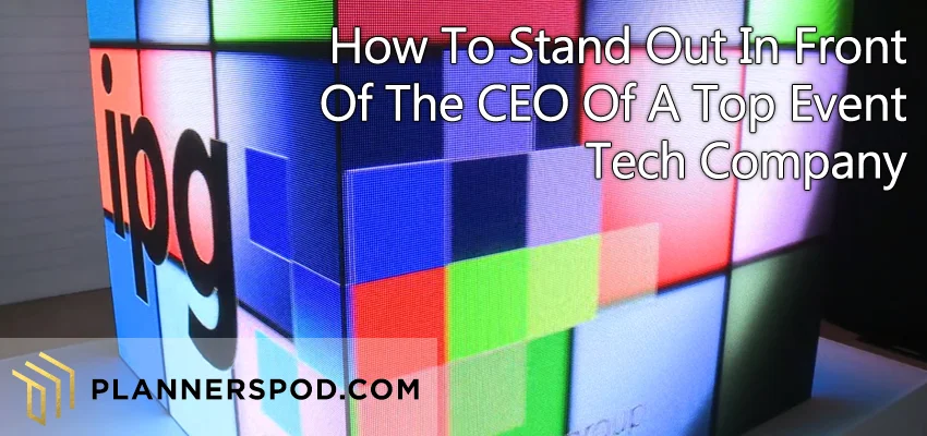 PP020 | Smart AV | How To Stand Out In Front Of The CEO Of A Top Event Tech Company