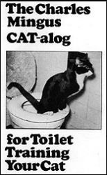 Charles Mingus Cat Toilet Training 