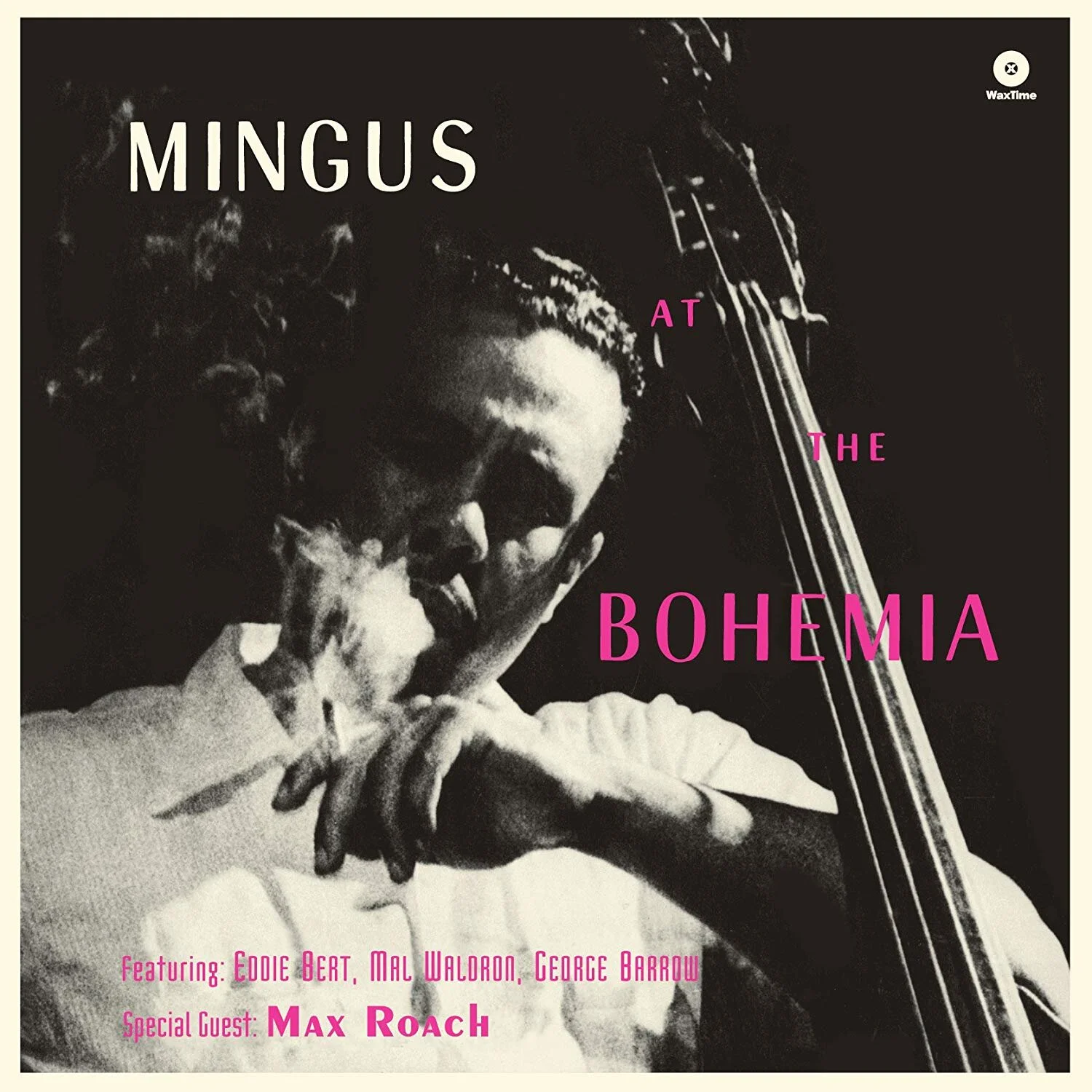 Mingus at the Cafe Bohemia (Charles Mingus Quintet + Max Roach)