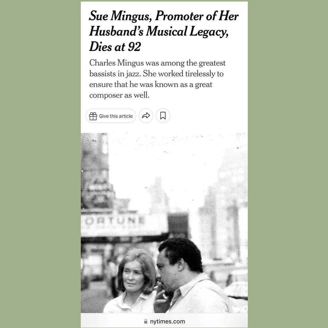 New York Times: Sue Mingus, Promoter of Her Husband's Musical Legacy, Dies at 92 