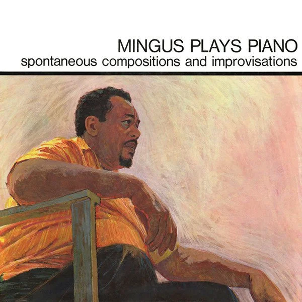MINGUS PLAYS PIANO - Recorded 60 years ago on July 30, 1963 