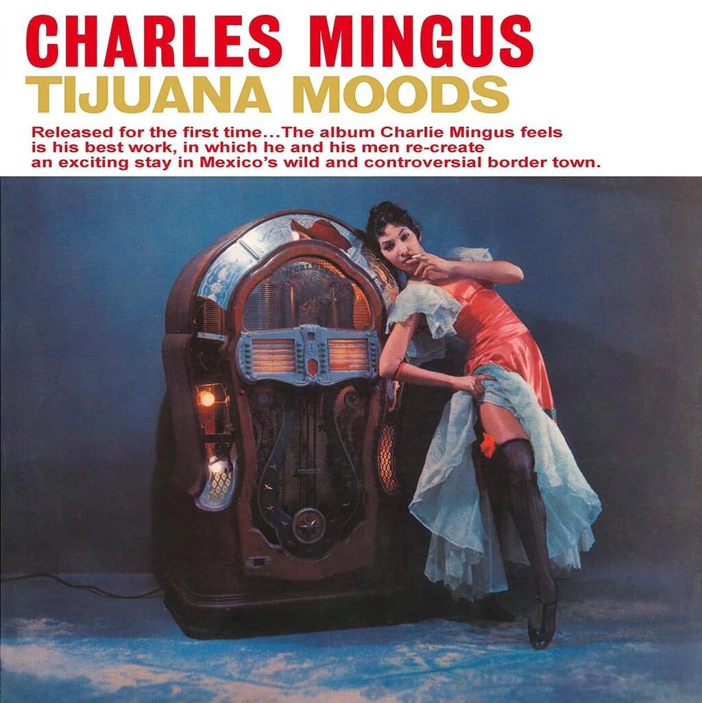 &ldquo;This is the best record I ever made.&rdquo; - Charles Mingus, 1962

Tijuana Moods by Charles Mingus 
Recorded on July 18 and August 6, 1957 at RCA Victor&rsquo;s Studio A, New York City, but not released until June 1962. 

Leader &amp; Bass: C