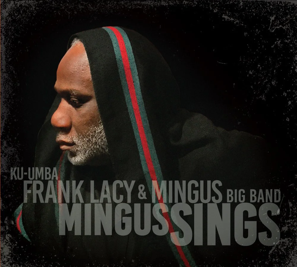 Mingus Big Band & Ku-umba Frank Lacy : Mingus Sings