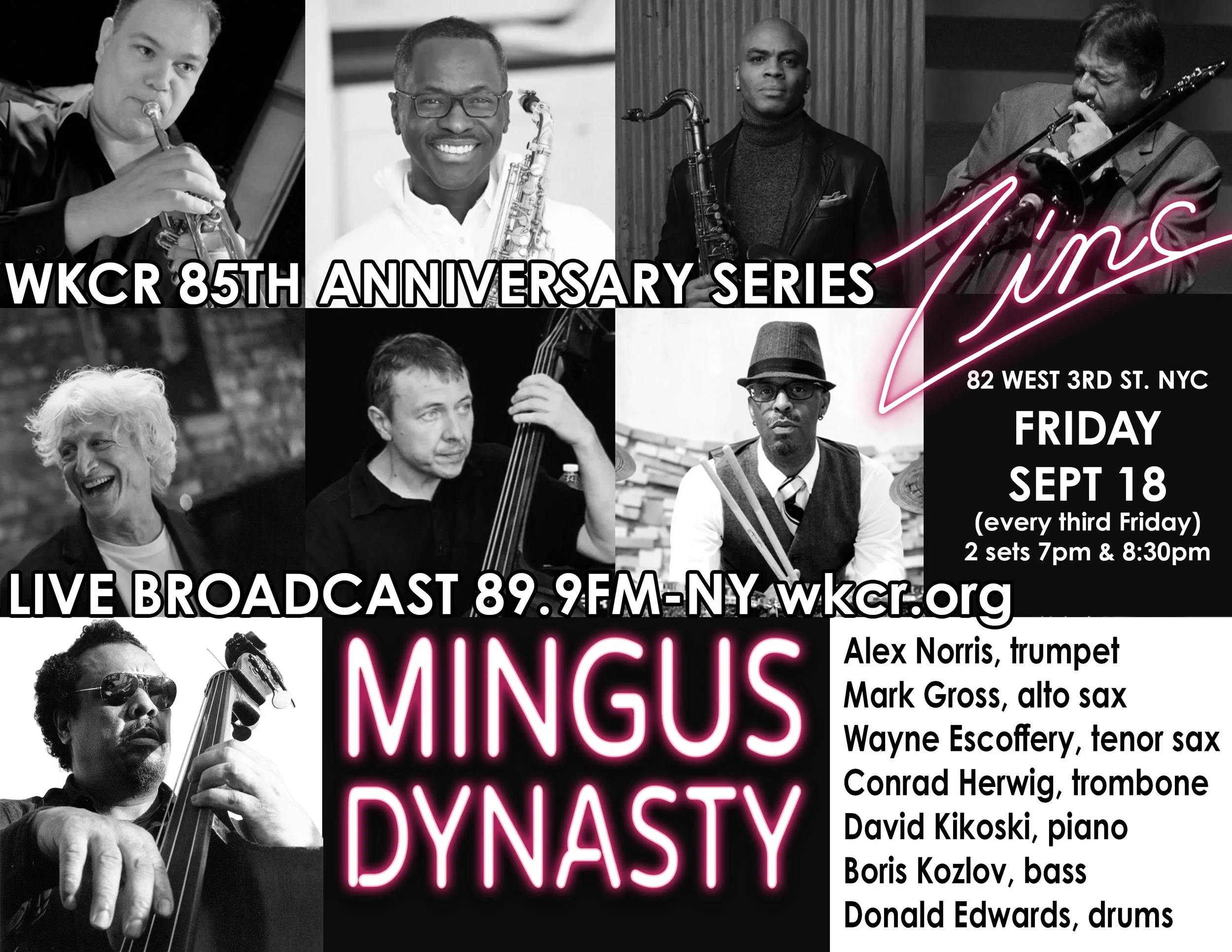 WKCR 85th Anniversary Series: Mingus Dynasty at @zinc  FRI, Sept 18, 2026 
Live Broadcast 89.9 FM-NY &amp; wkcr.org

This month&rsquo;s septet:
Alex Pope Norris, trumpet Mark Gross, alto sax Wayne Escoffery, tenor sax Conrad Herwig, trombone David Ki
