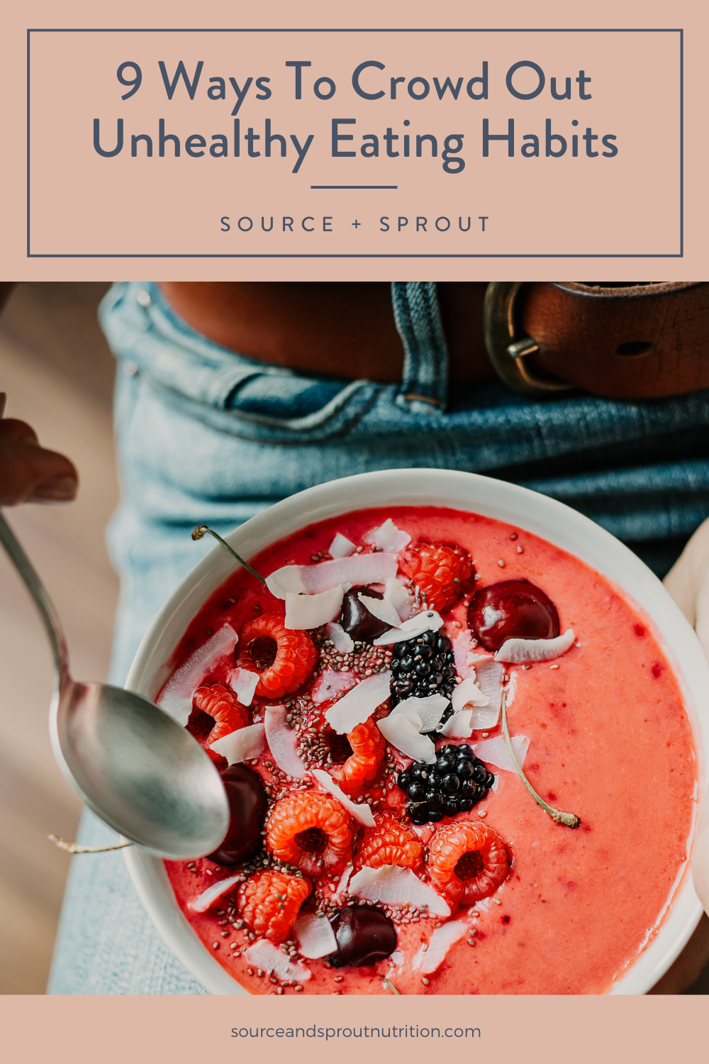 9 Ways To Crowd Out Unhealthy Eating Habits