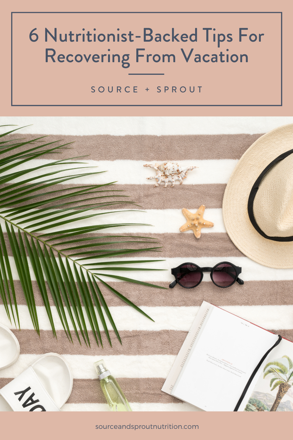 6 Nutritionist-Backed Tips For Recovering From Vacation