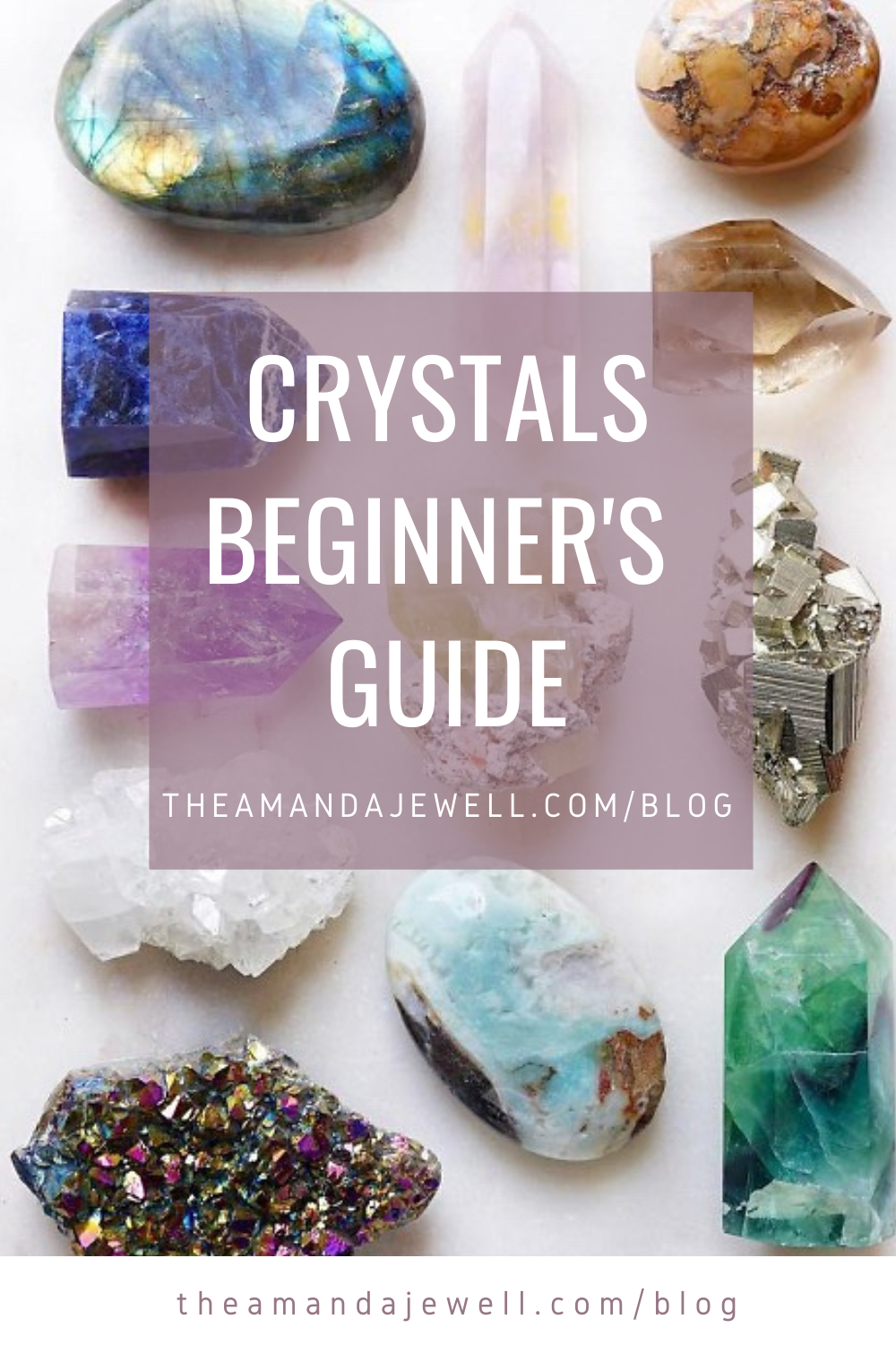 Crystal Guide for Beginner's — Amanda Jewell