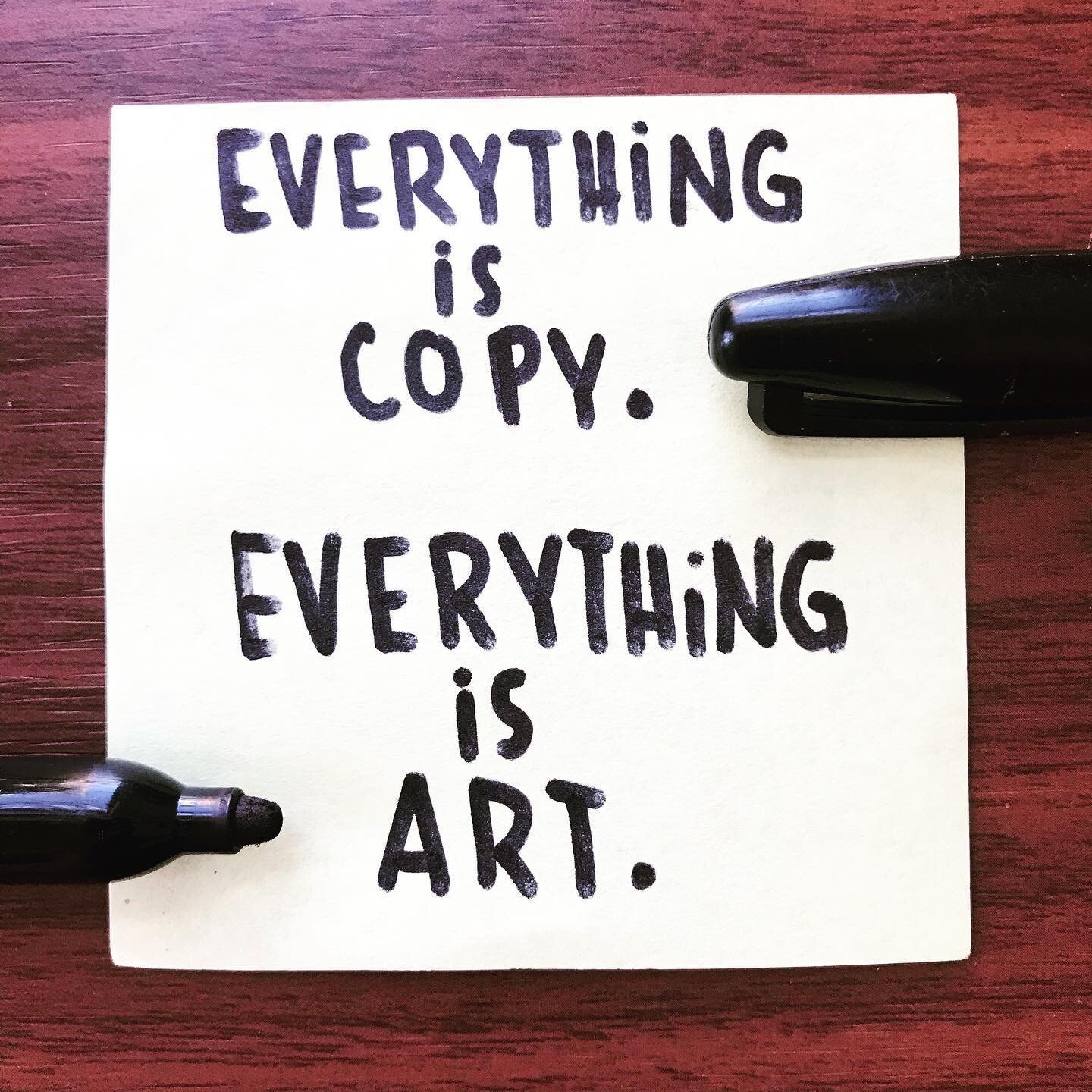 Nora Ephron is a celebrated film writer and her philosophy is &ldquo;everything is copy&rdquo;. (Copy as in writing.) Meaning, all your experiences, feelings, thoughts, joys, fears, pride, insecurities, successes, failures, love, or heartbreak, to ch