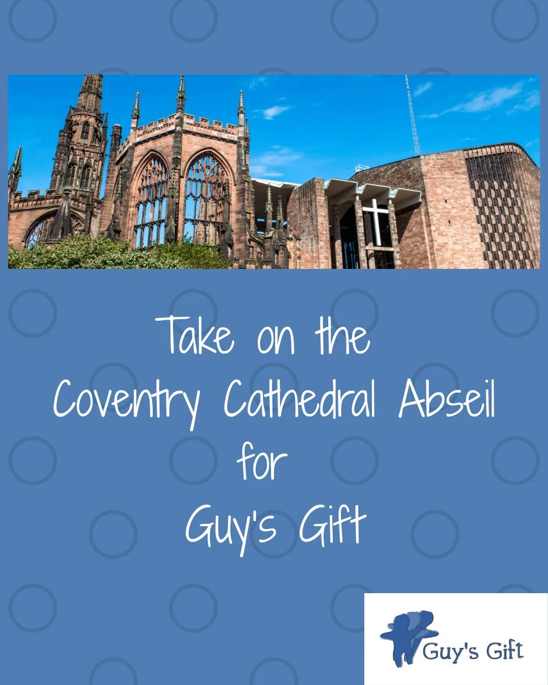 Could you join Team Guy&rsquo;s Gift this summer for a fabulous fundraising challenge?

On 1st August 2026, we&rsquo;re taking on an unforgettable challenge, abseiling down Coventry Cathedral to raise vital funds for bereaved children and young peopl