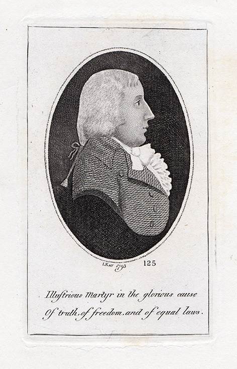 John Kay Illustrious Martyr in the Glorious Case of Freedom and of Equal Law 1793, etching, 11 x 7cm. Private collection.