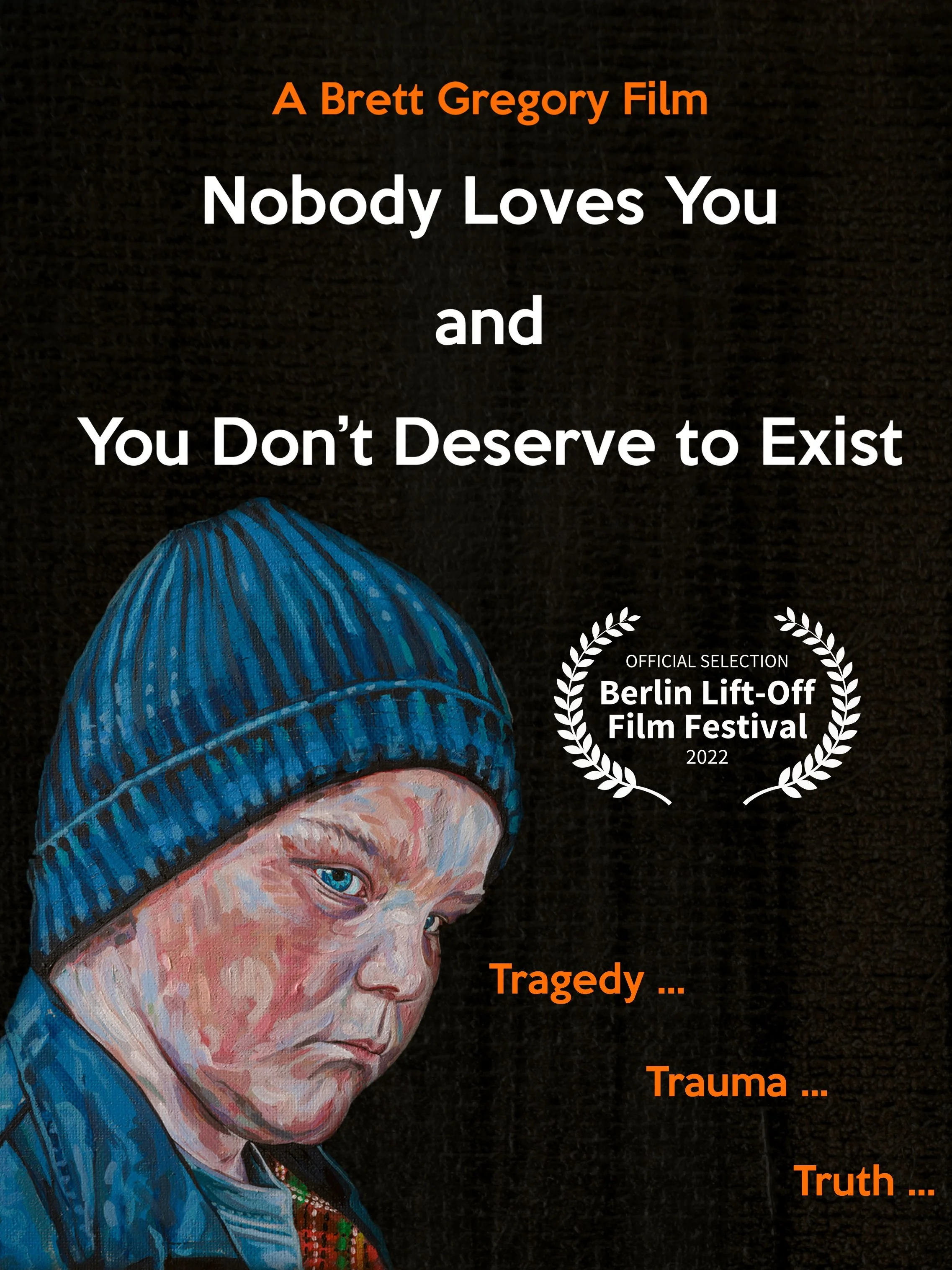 NOBODY LOVES YOU AND YOU DON'T DESERVE TO EXIST 