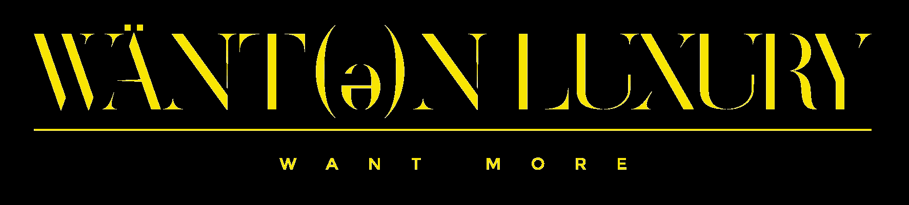 WӒNT(ǝ)N Luxury