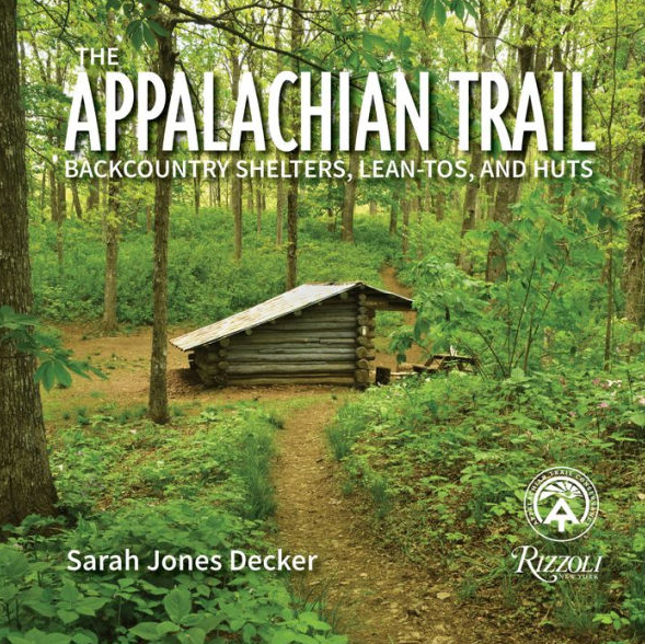 The Appalachian Trail Backcountry Shelters, Lean-tos, and Huts
