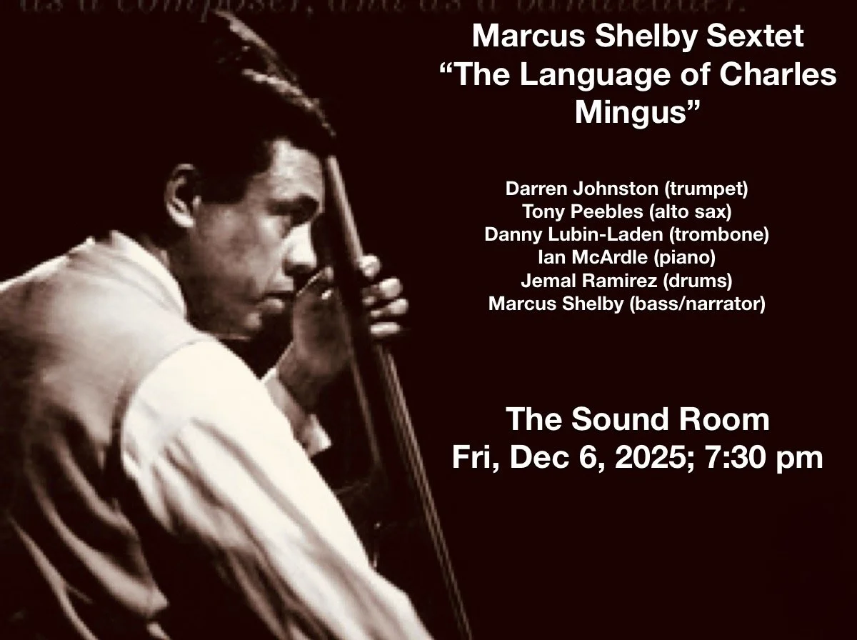 Conversation: The Language of  Charles Mingus with The Marcus Shelby Sextet
