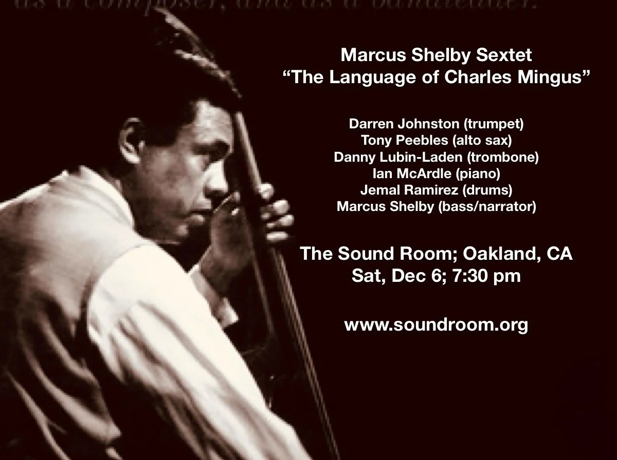 Conversation: The Language of Charles Mingus with The Marcus Shelby Sextet