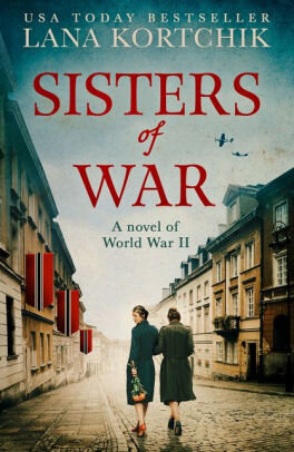 Lana Kortchik’s Sisters of War (HarperCollins)